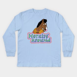 horsin' around Kids Long Sleeve T-Shirt